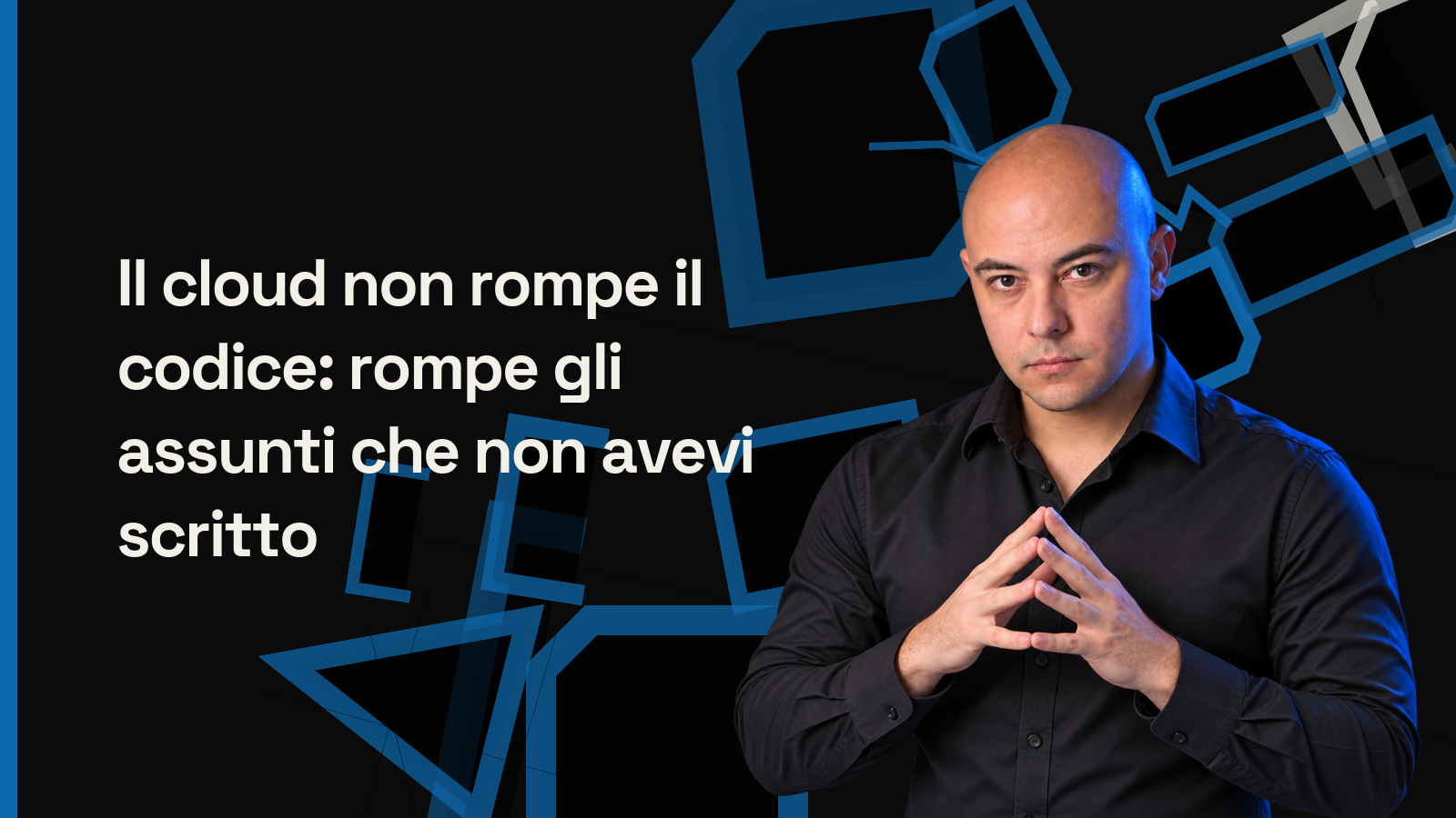 Il cloud non rompe il codice: rompe gli assunti che non avevi scritto