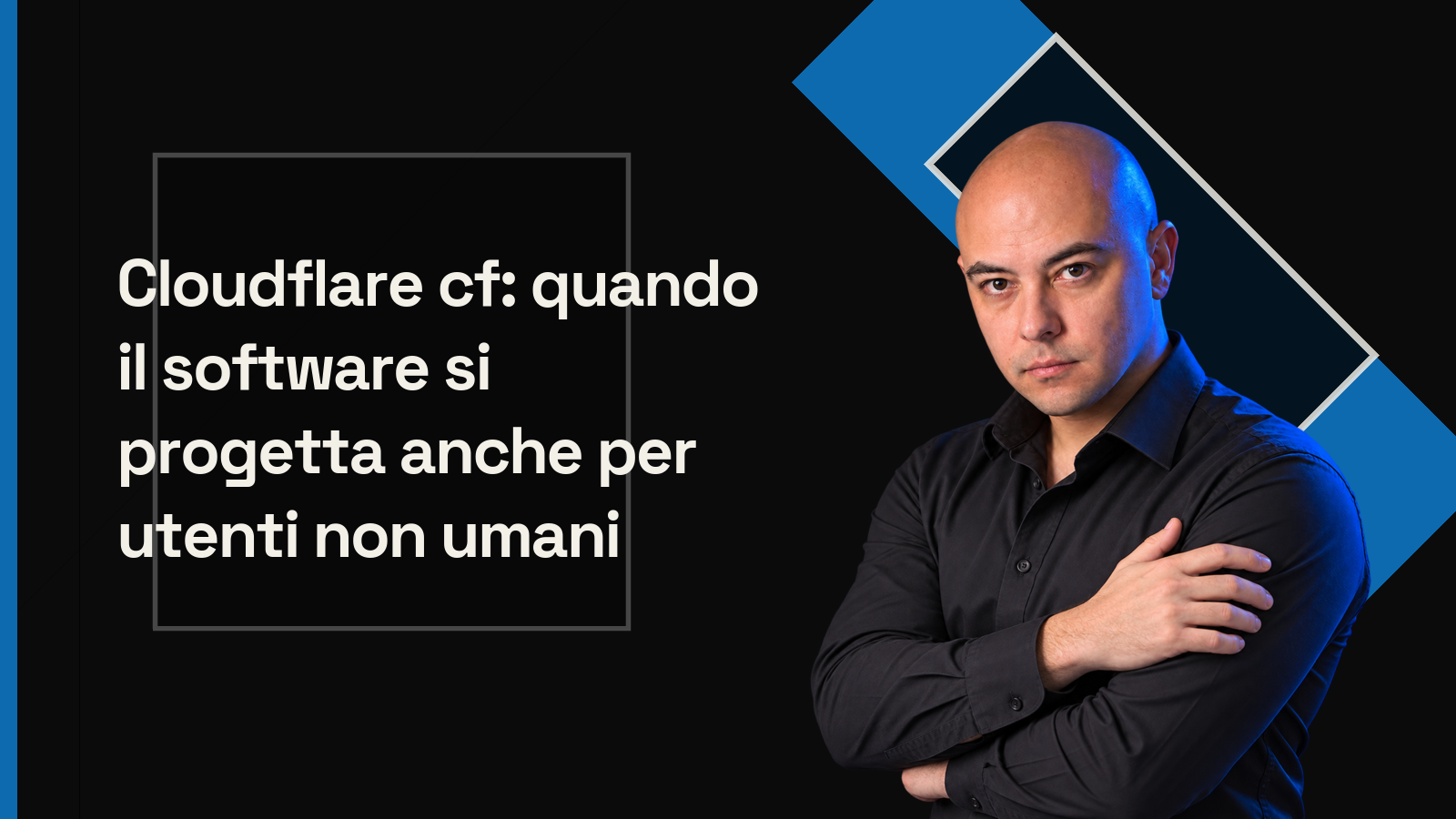 Cloudflare cf: quando il software si progetta anche per utenti non umani