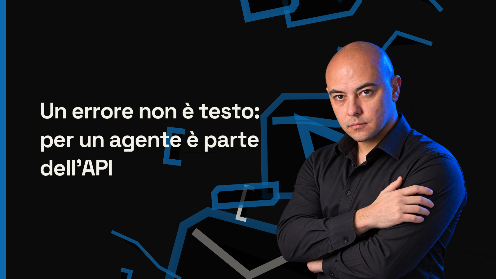 Un errore non è testo: per un agente è parte dell’API