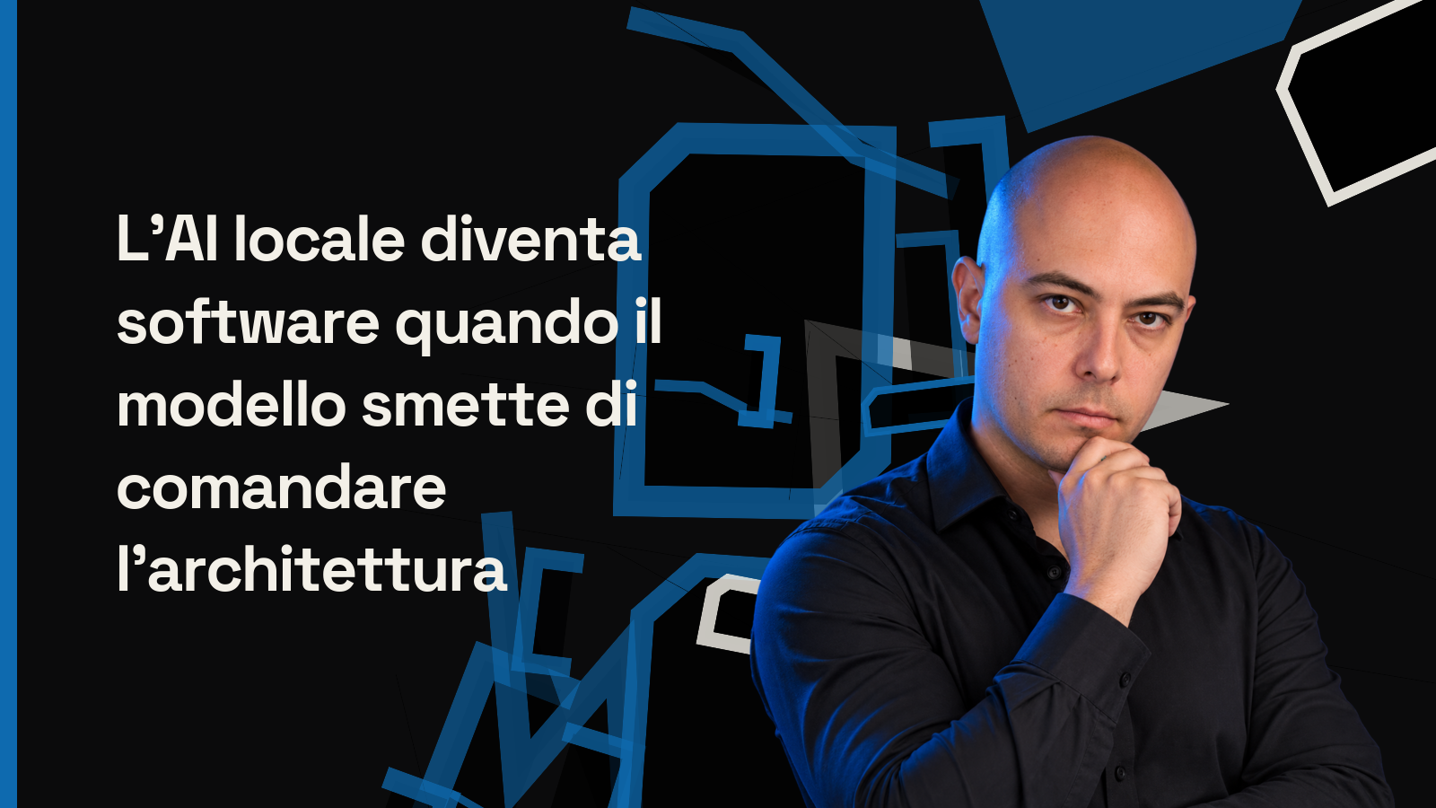 L’AI locale diventa software quando il modello smette di comandare l’architettura