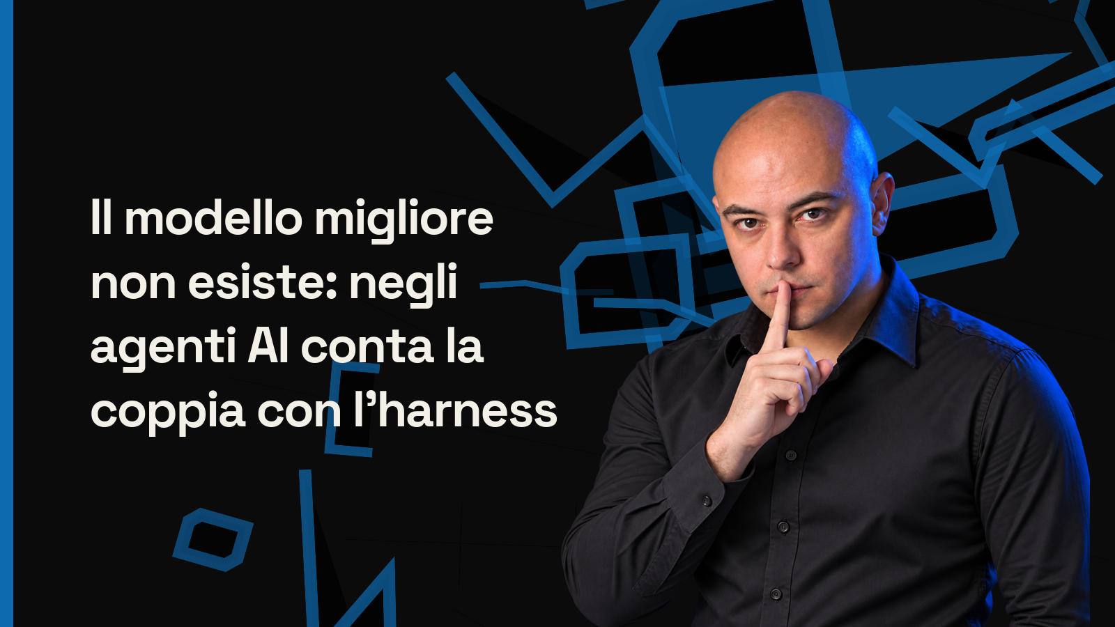 Il modello migliore non esiste: negli agenti AI conta la coppia con l’harness