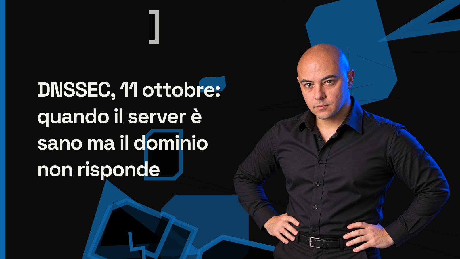 DNSSEC, 11 ottobre: quando il server è sano ma il dominio non risponde