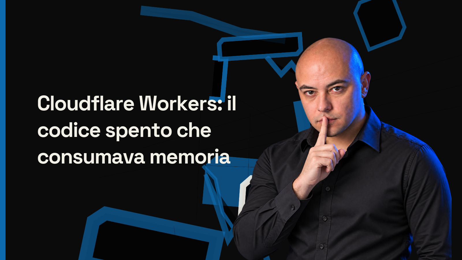 Cloudflare Workers: il codice spento che consumava memoria