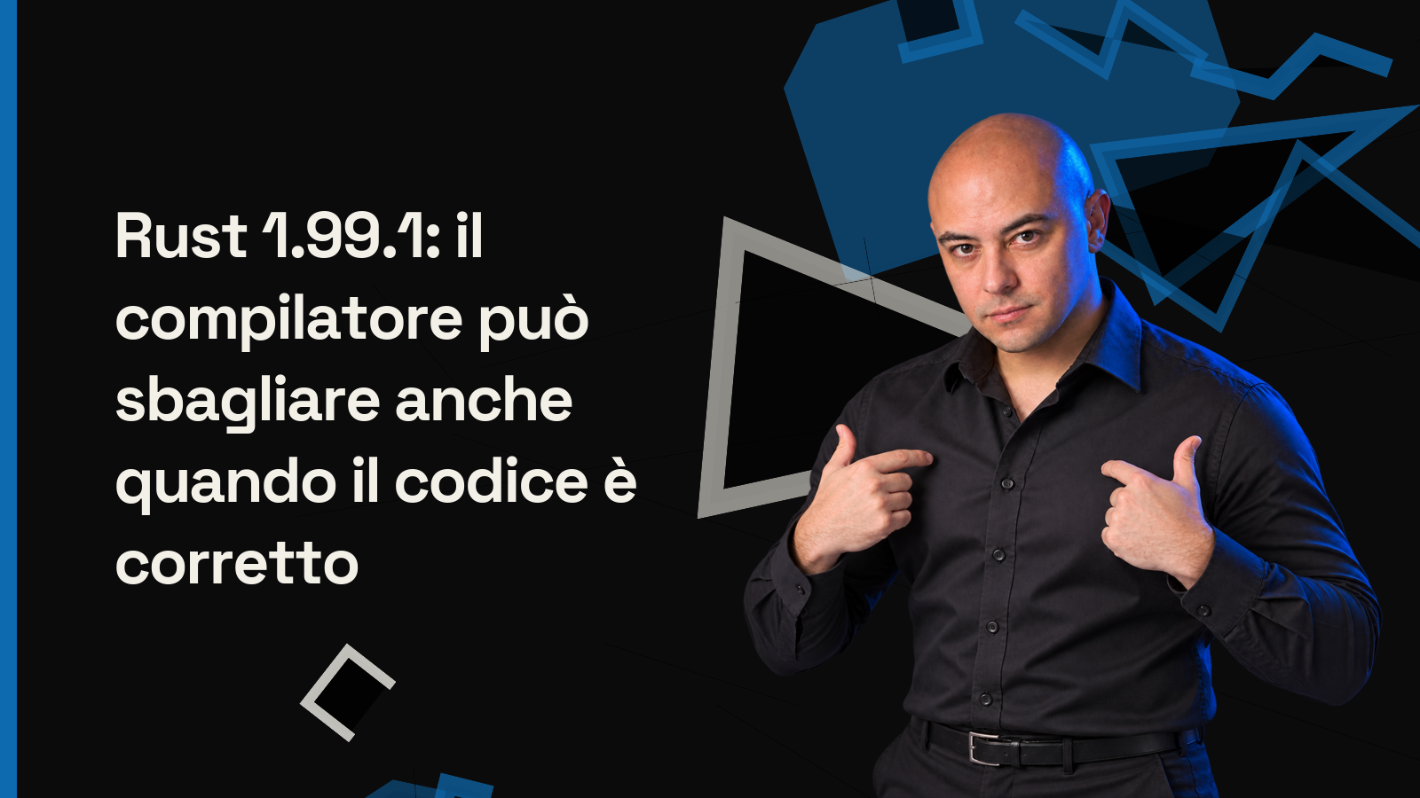 Rust 1.99.1: il compilatore può sbagliare anche quando il codice è corretto
