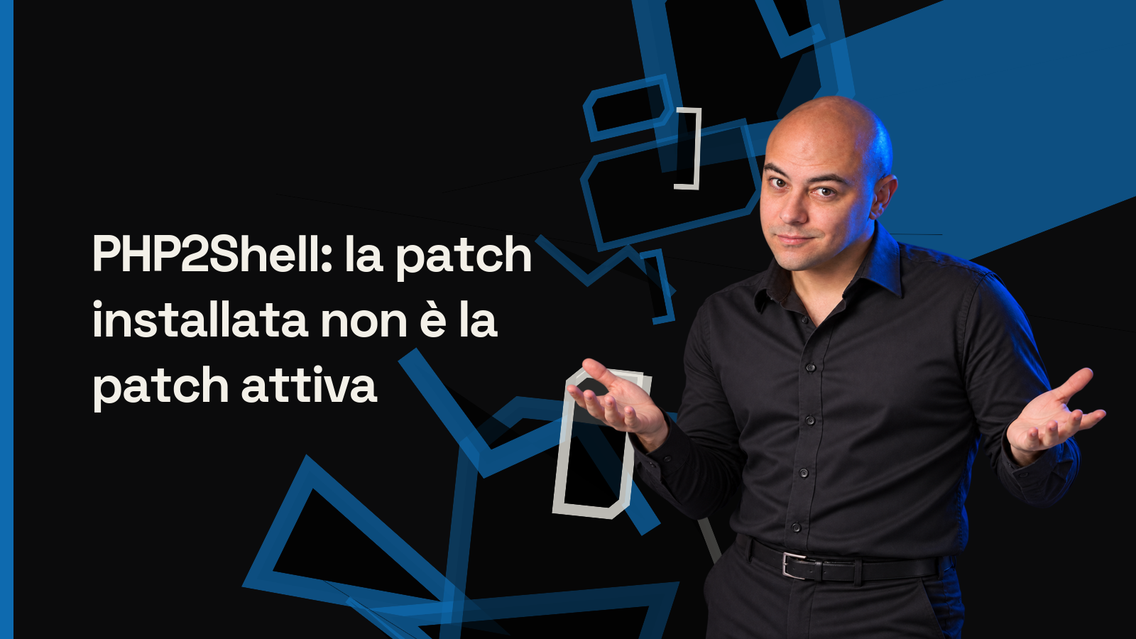 PHP2Shell: la patch installata non è la patch attiva