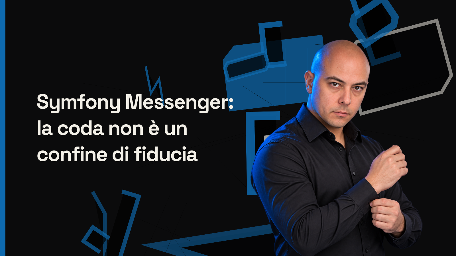 Symfony Messenger: la coda non è un confine di fiducia