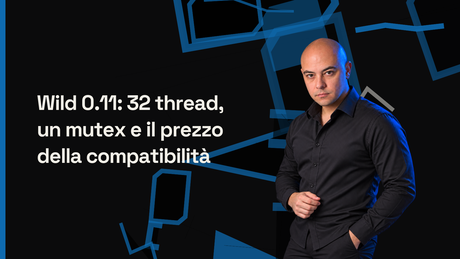 Wild 0.11: 32 thread, un mutex e il prezzo della compatibilità