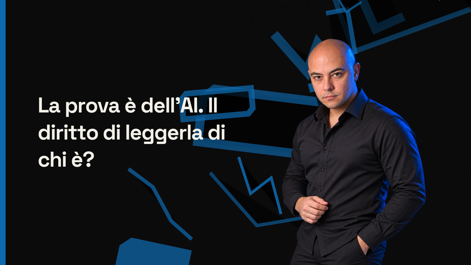 La prova è dell’AI. Il diritto di leggerla di chi è?