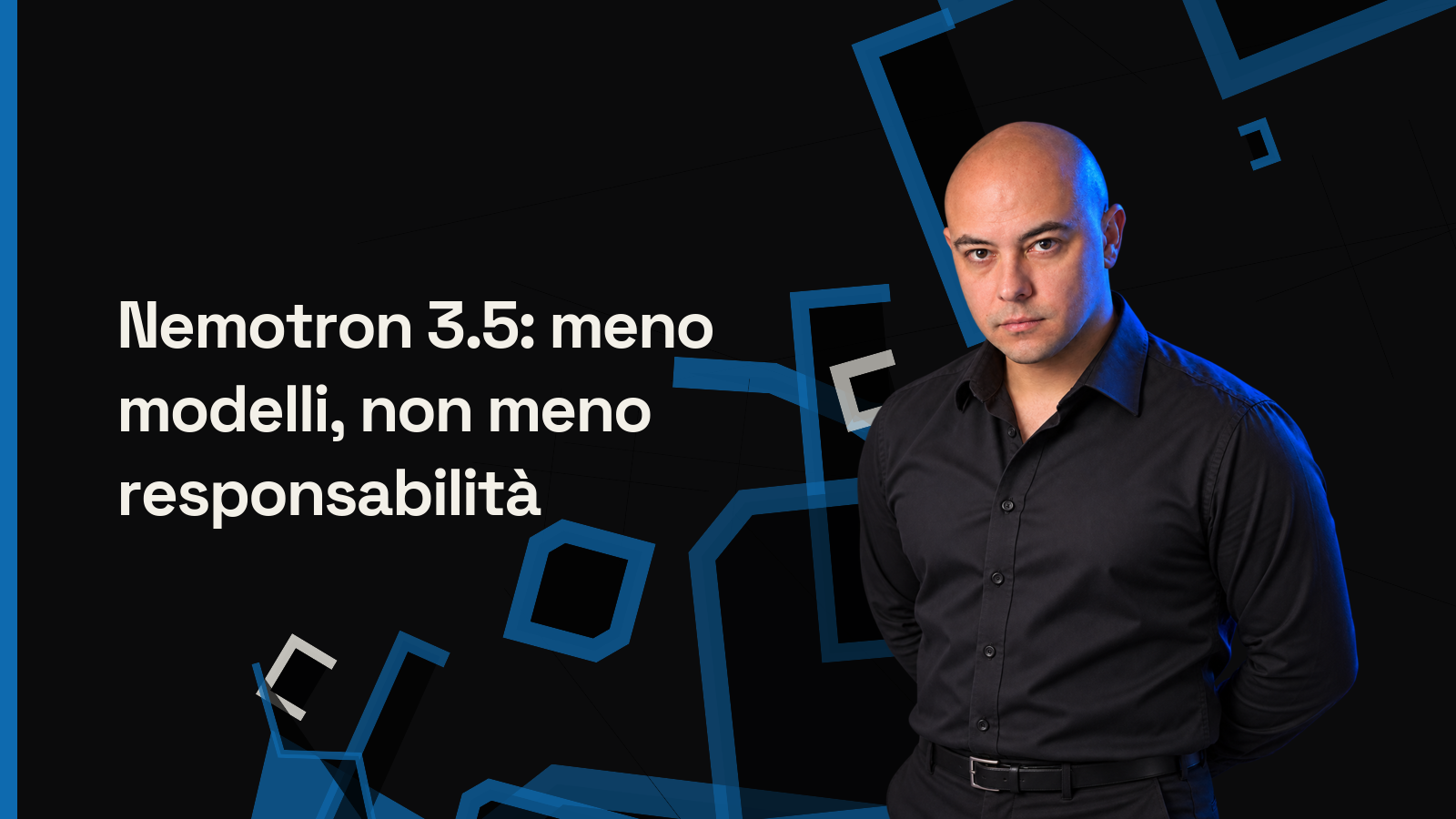 Nemotron 3.5: meno modelli, non meno responsabilità
