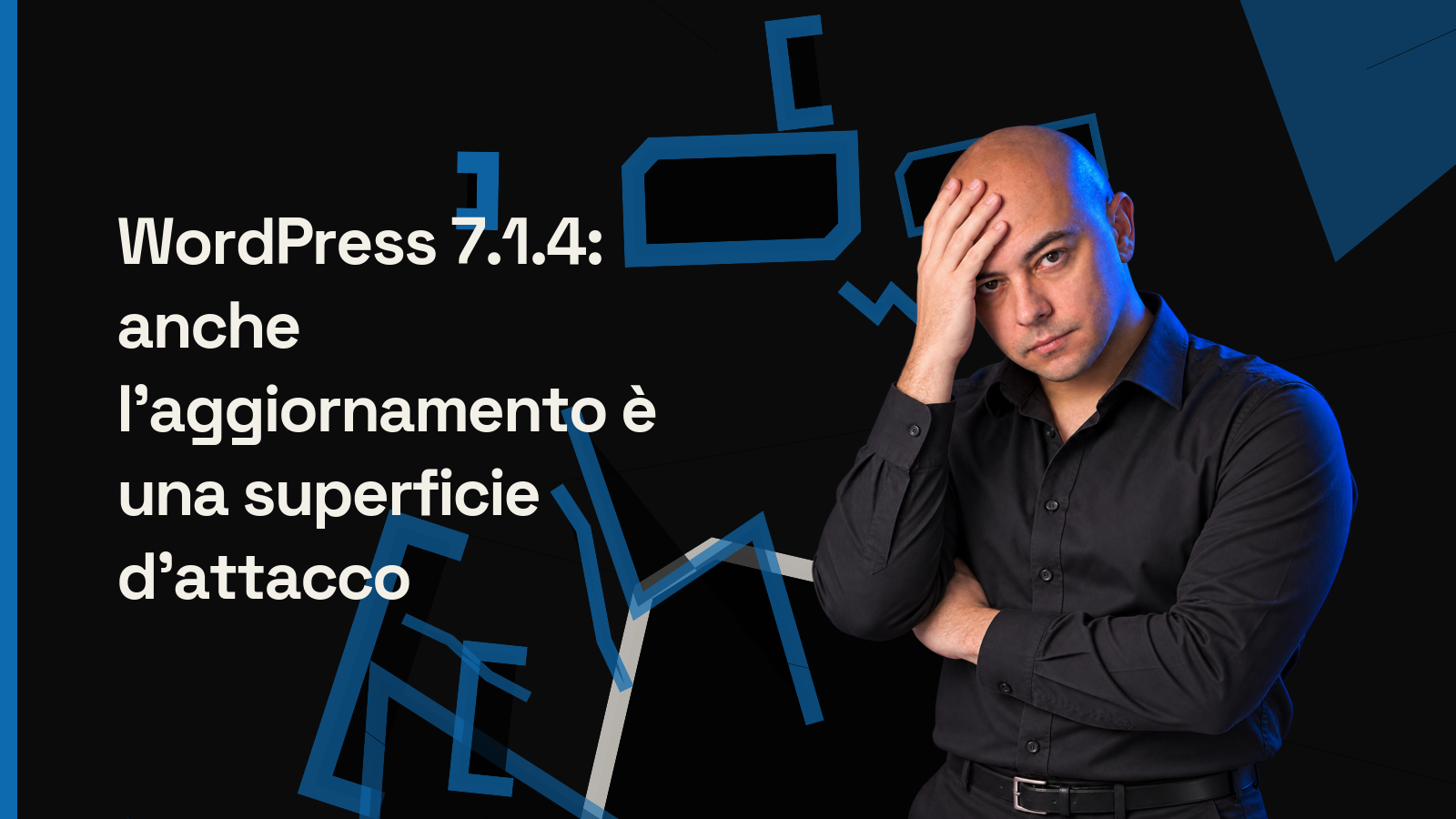 WordPress 7.1.4: anche l’aggiornamento è una superficie d’attacco