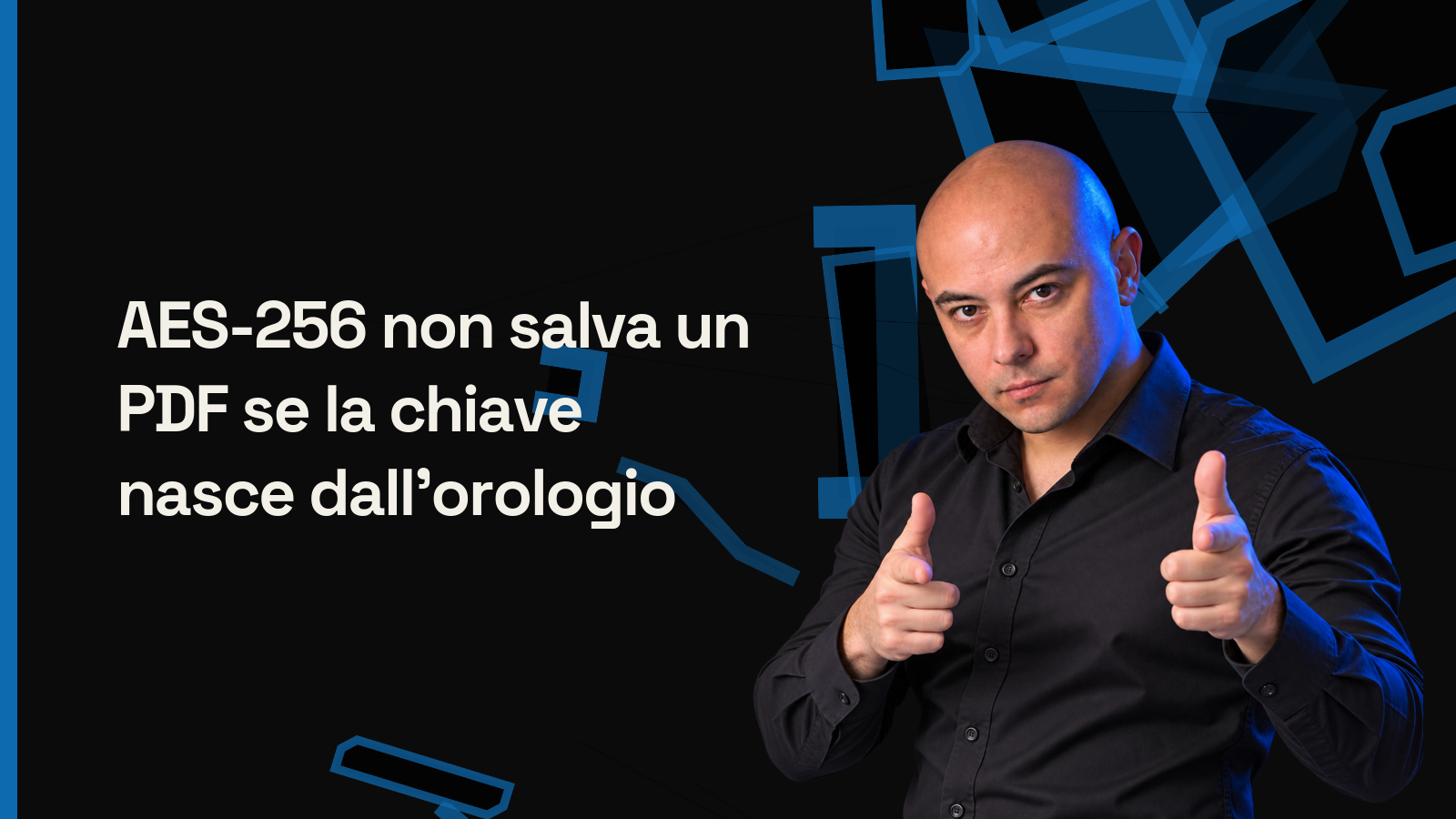 AES-256 non salva un PDF se la chiave nasce dall’orologio